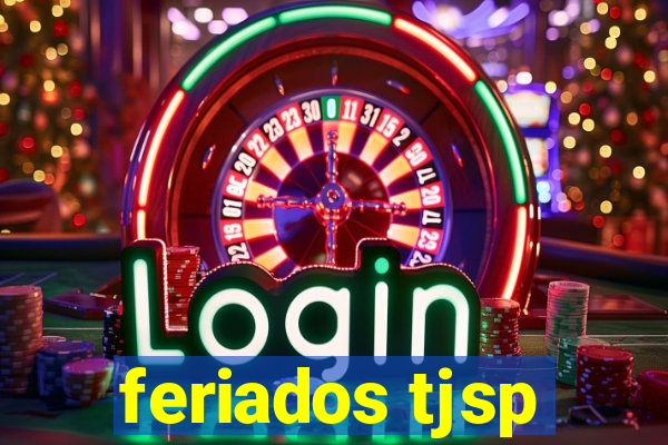 feriados tjsp